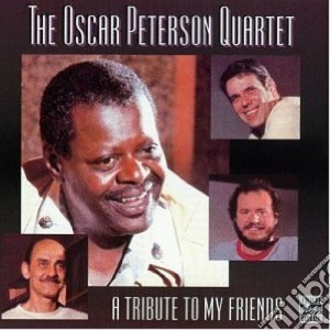 Oscar Peterson - A Tribute To My Friends cd musicale di Oscar Peterson