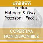 Freddie Hubbard & Oscar Peterson - Face To Face