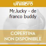 Mr.lucky - de franco buddy cd
