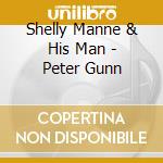 Shelly Manne & His Man - Peter Gunn cd