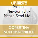 Phineas Newborn Jr. - Please Send Me Someone... cd musicale di Phineas Newborn Jr.