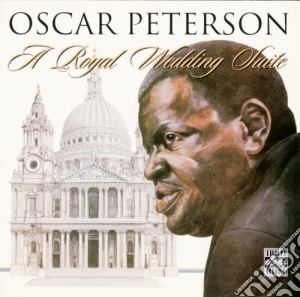 Oscar Peterson - Royal Wedding Suite cd musicale di Oscar Peterson