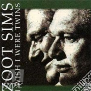 I wish i were twins cd musicale di SIMS ZOOT