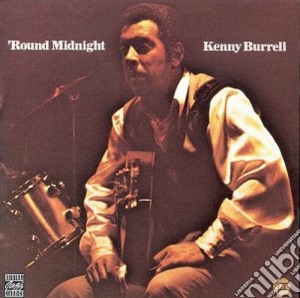 Kenny Burrell - 'round Midnight cd musicale di Kenny Burrell