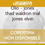 Olio - jones thad waldron mal jones elvin cd