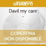 Davil my care - cd