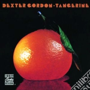 Dexter Gordon - Tangerine cd musicale di Dexter Gordon