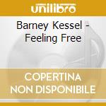 Barney Kessel - Feeling Free cd