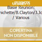 Basie Reunion: P.Quinichette/B.Clayton/J.Jones.. / Various cd