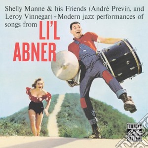 Shelly Manne & His Friends - Lil'L Abner cd musicale di Shelly Manne & His Friends