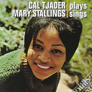 Tjader Cal / Stallings Mary - Cal Tjader Plays Mary Stalling cd musicale di Tjader Cal / Stallings Mary