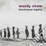 Woody Shaw - Blackstone Legacy