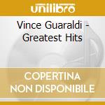 Vince Guaraldi - Greatest Hits cd musicale di Vince Guaraldi