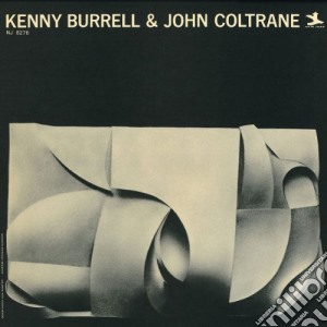 Kenny Burrell / John Coltrane - Kenny Burrell & John Coltrane cd musicale di BURRELL KENNY & JOHN COLTRANE