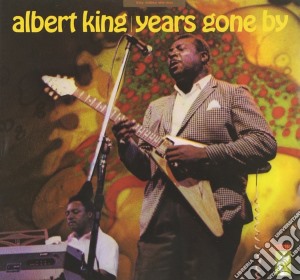 Albert King - Years Gone By cd musicale di Albert King