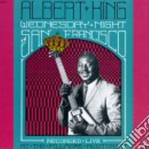 Albert King - Wednesday Night In San Francis cd musicale di Albert King