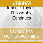 Johnnie Taylor - Philosophy Continues cd