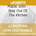 Mable John - Stay Out Of The Kitchen cd