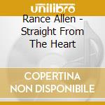 Rance Allen - Straight From The Heart cd musicale di Rance Allen