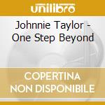 Johnnie Taylor - One Step Beyond cd
