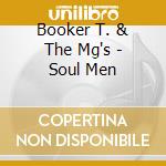 Booker T. & The Mg's - Soul Men cd musicale di Booker t &the mgs
