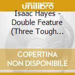Isaac Hayes - Double Feature (Three Tough Guys & Truck Turner) cd musicale di Isaac Hayes