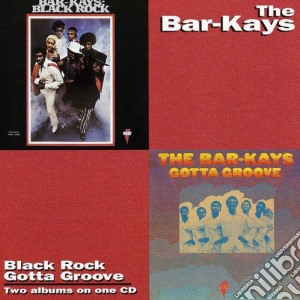 Bar-Kays (The) - Gotta Groove / Black Rock cd musicale di Bar