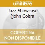 Jazz Showcase (john Coltra cd