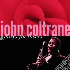 John Coltrane - Plays For Lovers cd musicale di John Coltrane