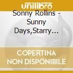 Sonny Rollins - Sunny Days,Starry Nihts cd