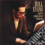 Bill Evans - You're Gonna Hear From Me cd