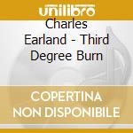 Charles Earland - Third Degree Burn cd