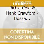 Richie Cole & Hank Crawford - Bossa International cd
