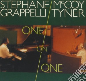 Stephane Grappelli / McCoy Tyner - One On One cd musicale di GRAPPELLI STEPHANE-MCCOY TYNER