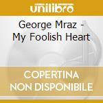 George Mraz - My Foolish Heart cd