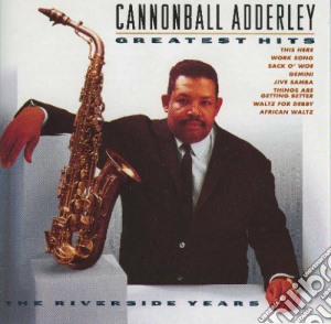 Adderley, Cannonball - Greatest Hits cd musicale di Cannonball Adderley