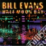Bill Evans - Half Moon Bay cd
