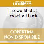 The world of... - crawford hank cd
