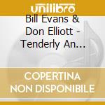 Bill Evans & Don Elliott - Tenderly An Informal Sess cd