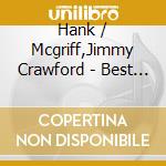 Hank / Mcgriff,Jimmy Crawford - Best Of Hank Crawford & Jimmy Mcgriff