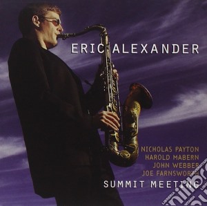 Eric Alexander - Summit Meeting cd musicale