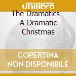 The Dramatics - A Dramatic Christmas cd musicale