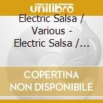Electric Salsa / Various - Electric Salsa / Various cd musicale