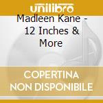 Madleen Kane - 12 Inches & More cd