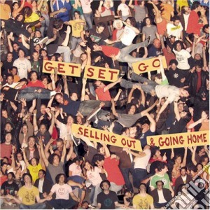 Get Set Go - Selling Out & Going Home cd musicale di Get Set Go