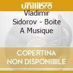 Vladimir Sidorov - Boite A Musique