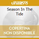 Season In The Tide cd