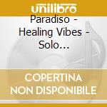 Paradiso - Healing Vibes - Solo Didjeridoo (Didgeridoo) cd