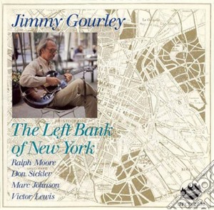 Jimmy Gourley - The Left Bank Of New York cd musicale di Gourley Jimmy