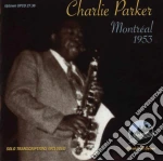 Charlie Parker - Montreal, 1953 cd